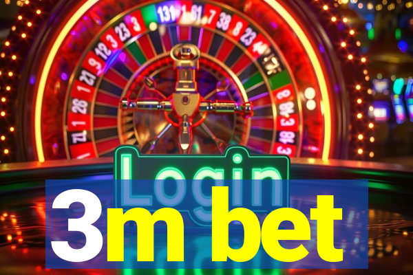 3m bet